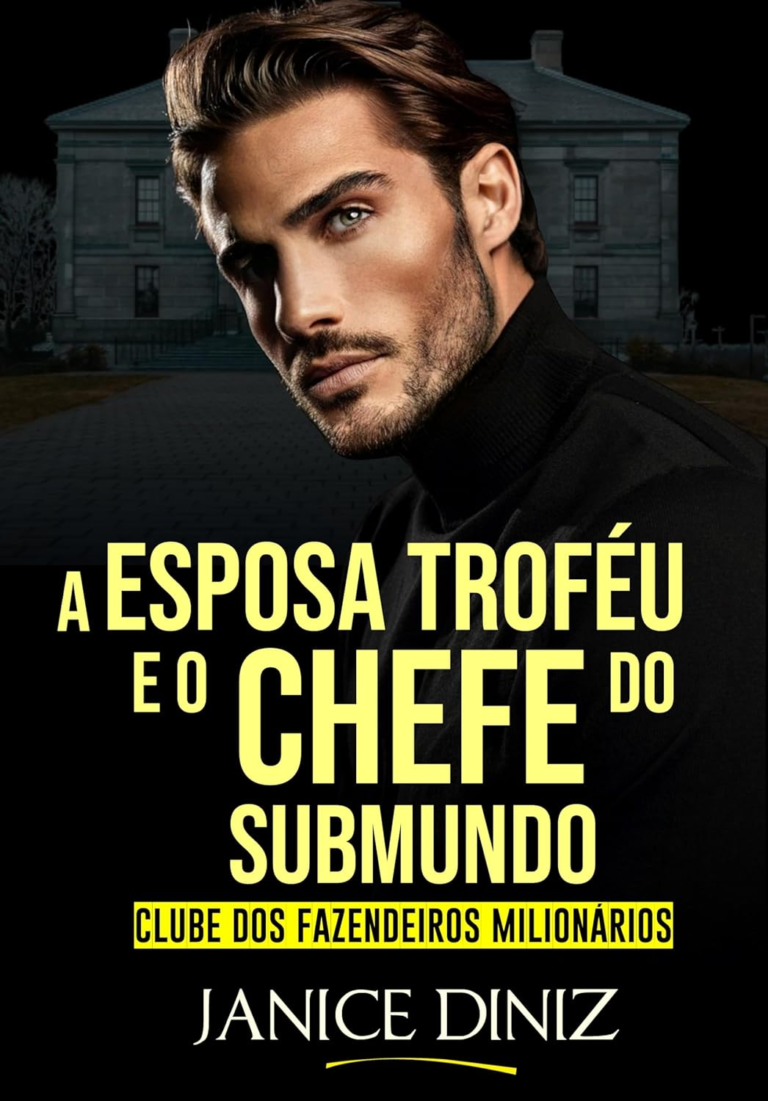 LIVROA Esposa Troféu e o Chefe do Submundo por Janice Diniz