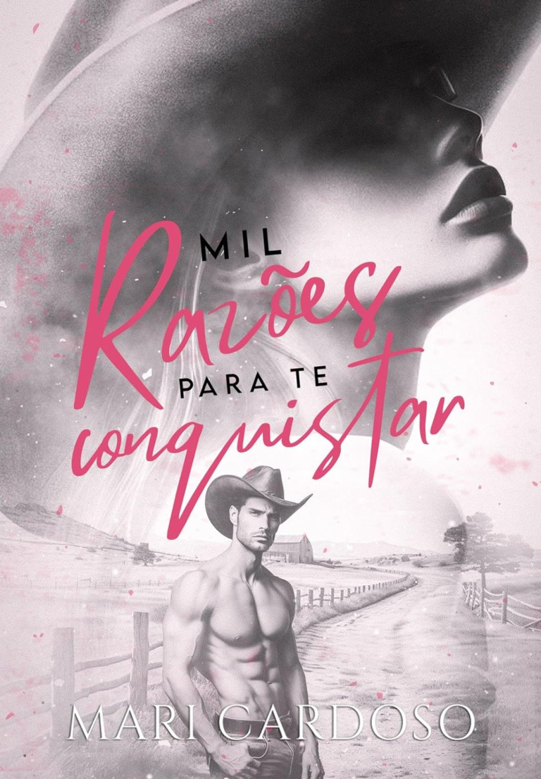 Mil Razões Para Te Conquistar por Mari Cardoso (Autora)