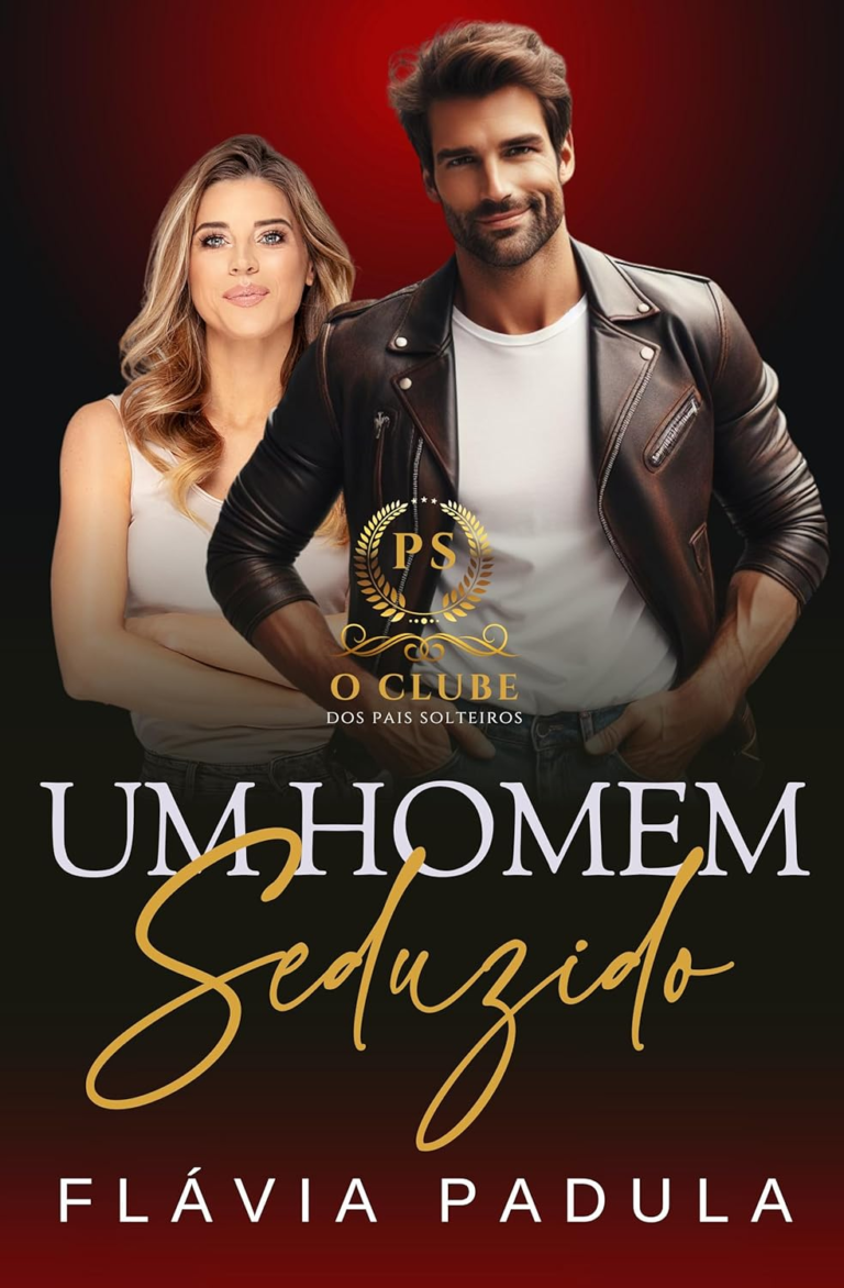 Um Homem Seduzido (O Clube dos Pais Solteiros Livro 5)