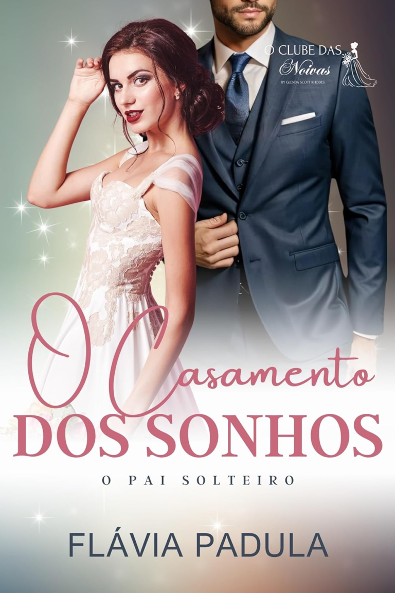 LIVRO O CASAMENTO DOS SONHOS: O PAI SOLTEIRO PDF