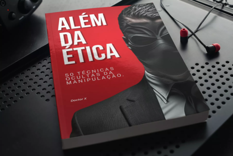 Além da Ética por Doctor X as 50 Técnicas Ocultas da Manipulação por Doctor X – Você encontra aqui!