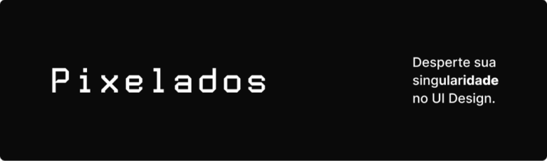 Pixelados UI Design criado por Rodrigo Bondioli