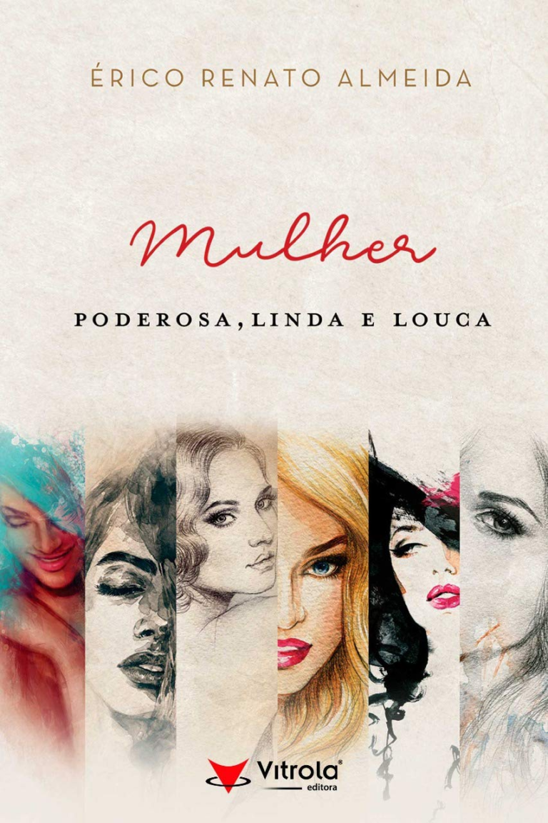 Livro Mulher Poderosa, Linda e Louca por Erico Renato Almeida (Autor)