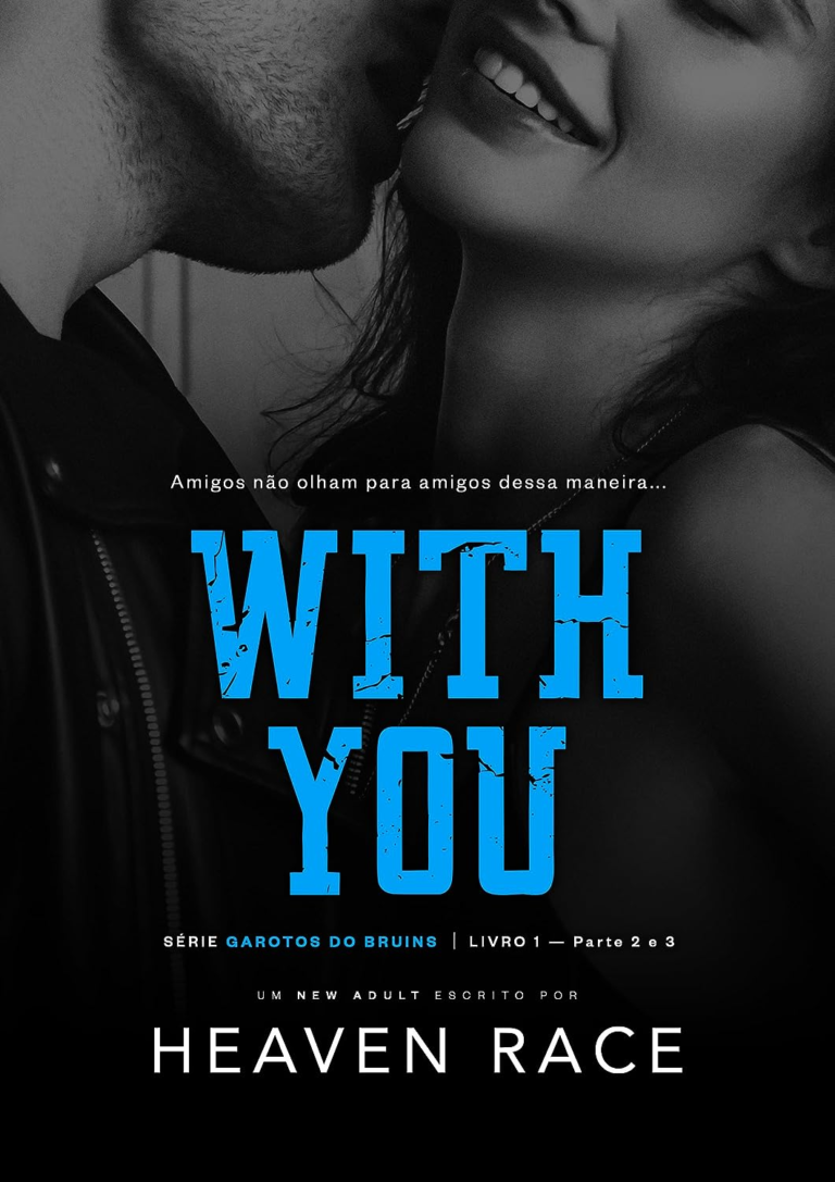 WITH YOU: A melhor amiga do Quarterback (Parte 2 e 3) (Garotos do Bruins) eBook