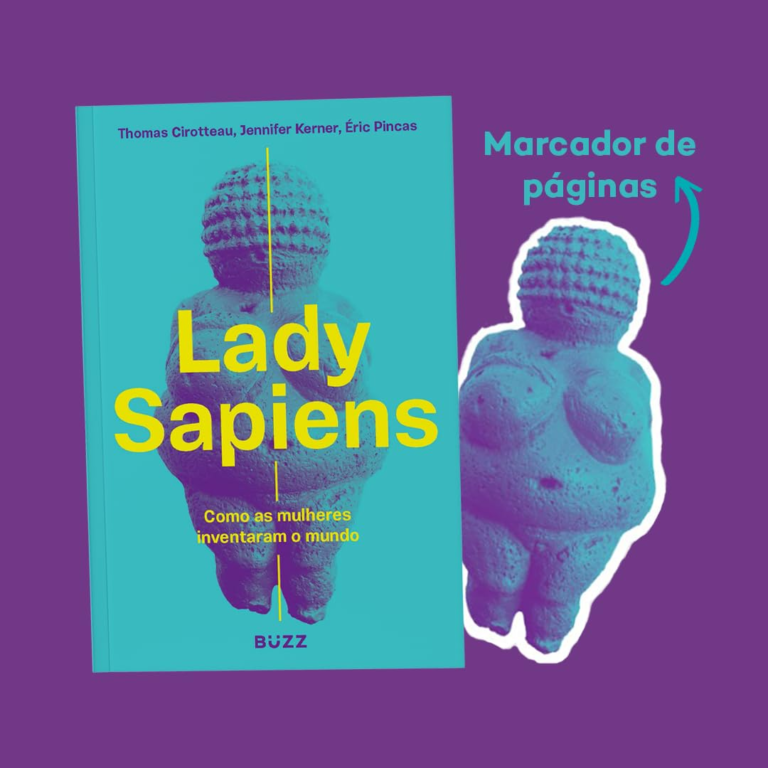 Lady Sapiens: Como as mulheres inventaram o mundo”, escrito por Thomas Cirotteau