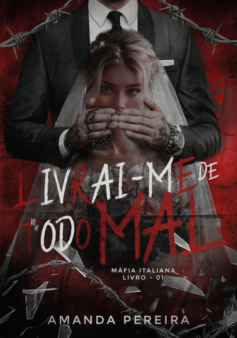 Livro “LIVRAI-ME DE TODO MAL: Máfia italiana. livro:01”, por AMANDA PEREIRA