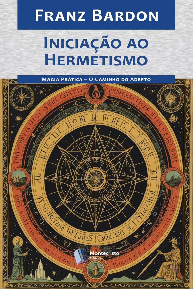 Livro Iniciação ao Hermetismo escrito por Franz Bardon