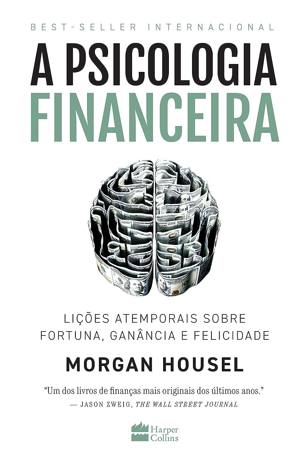 A Psicologia Financeira: Lições Atemporais Sobre Fortuna, Ganância e Felicidade | Por Morgan Housel | LIVRO PDF 1 A psicologia financeira: lições atemporais sobre fortuna, ganância e felicidade Capa comum – 15 março 2021