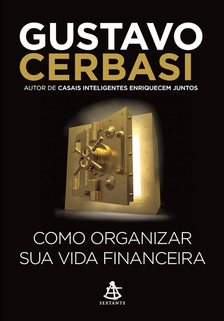 Como organizar sua vida financeira por Gustavo Cerbasi | LIVRO PDF