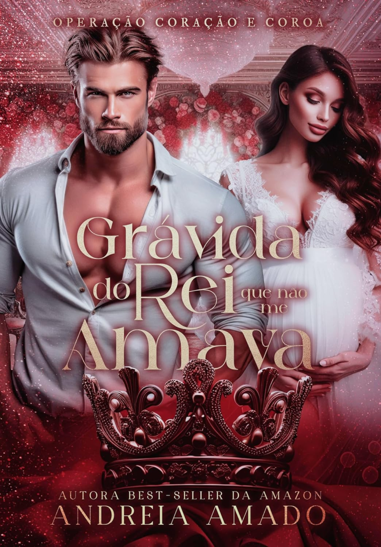 livro “Grávida do Rei que não me Amava” por Andreia Amado