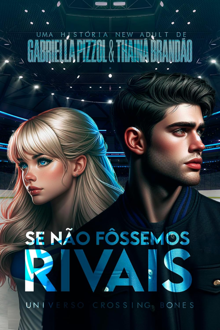 Se Não Fôssemos Rivais por Thainá Brandão e Gabriela Pizzol | LIVRO PDF