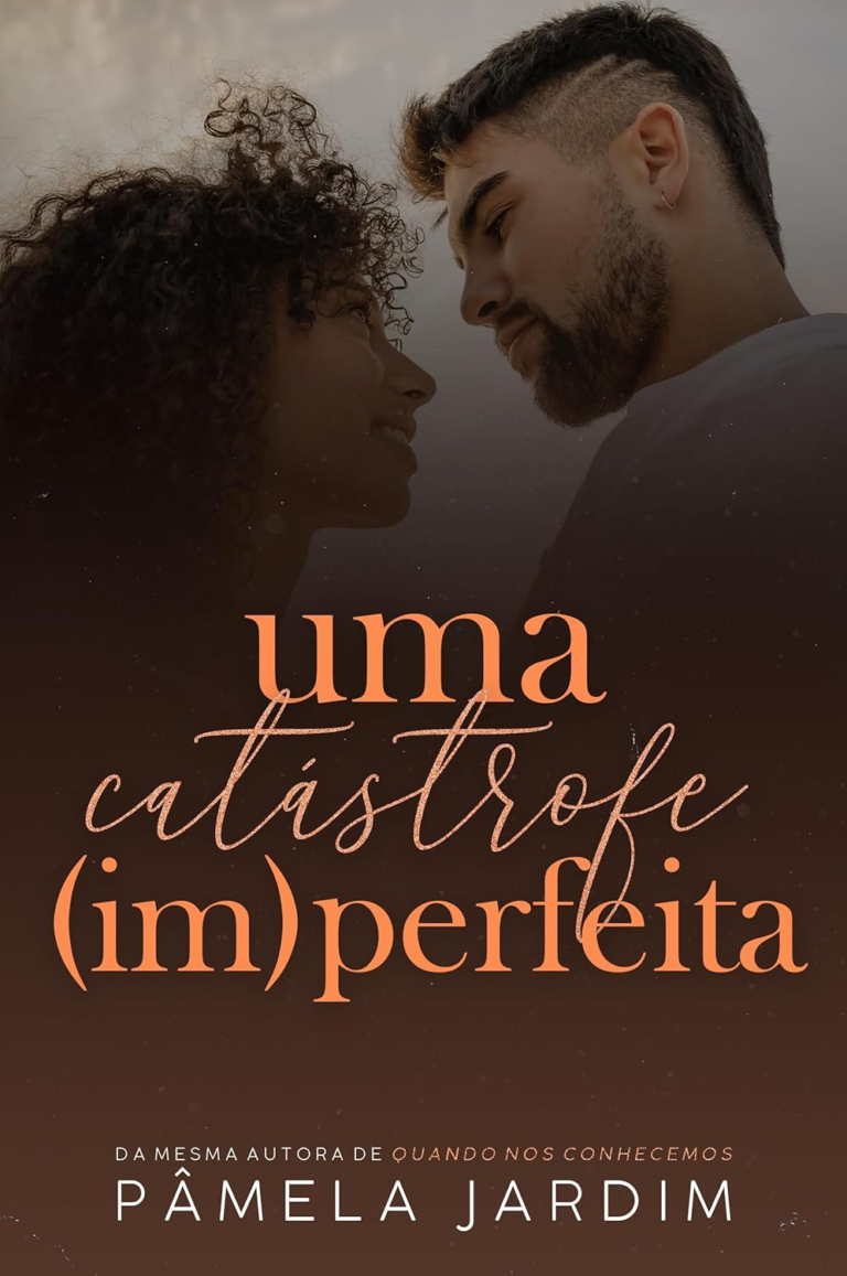 Uma Catástrofe Imperfeita eBook Kindle por Pâmela Jardim | LIVRO PDF