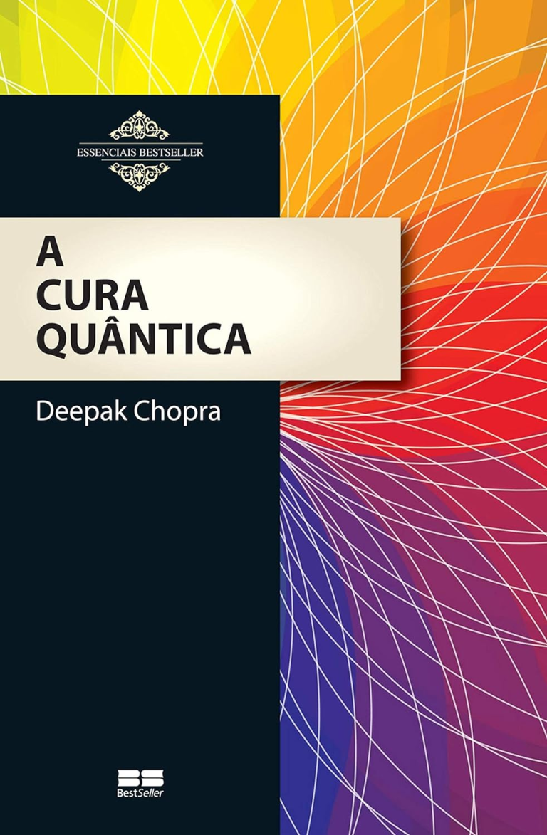 Resumo: A Cura Quântica por Deepak Chopra | LIVRO PDF |