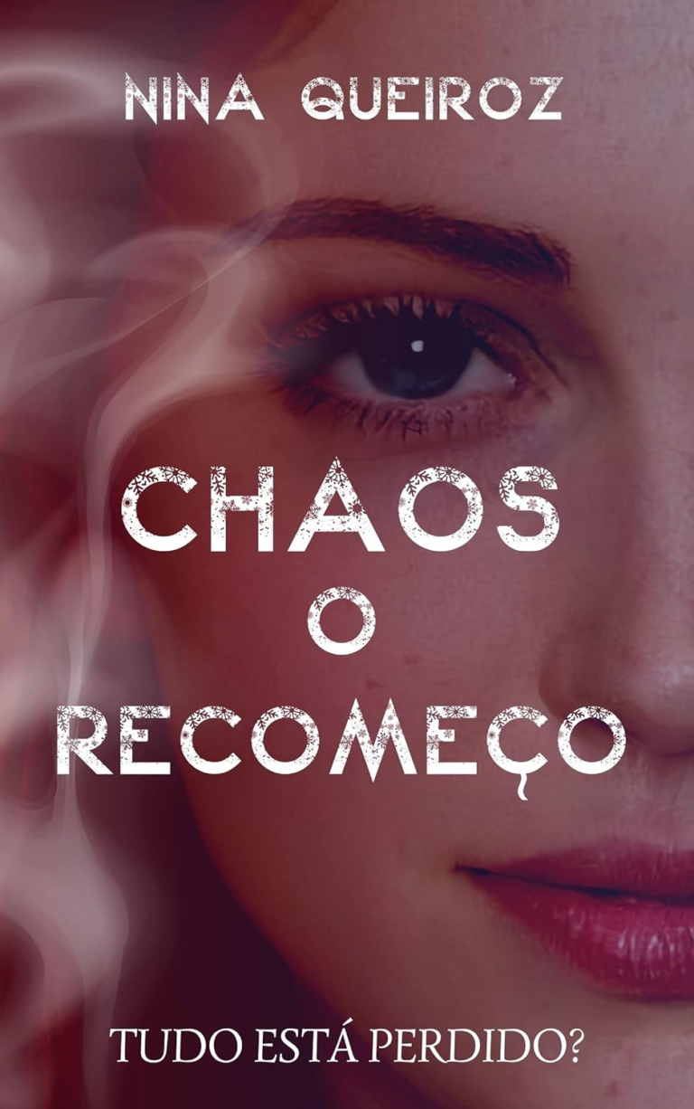 Chaos: O Recomeço por Nina Queiroz | LIVRO PDF