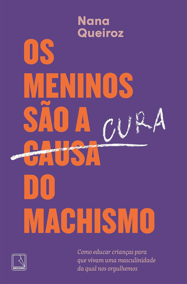 Os Meninos São a Cura do Machismo por Nana Queiroz | LIVRO PDF