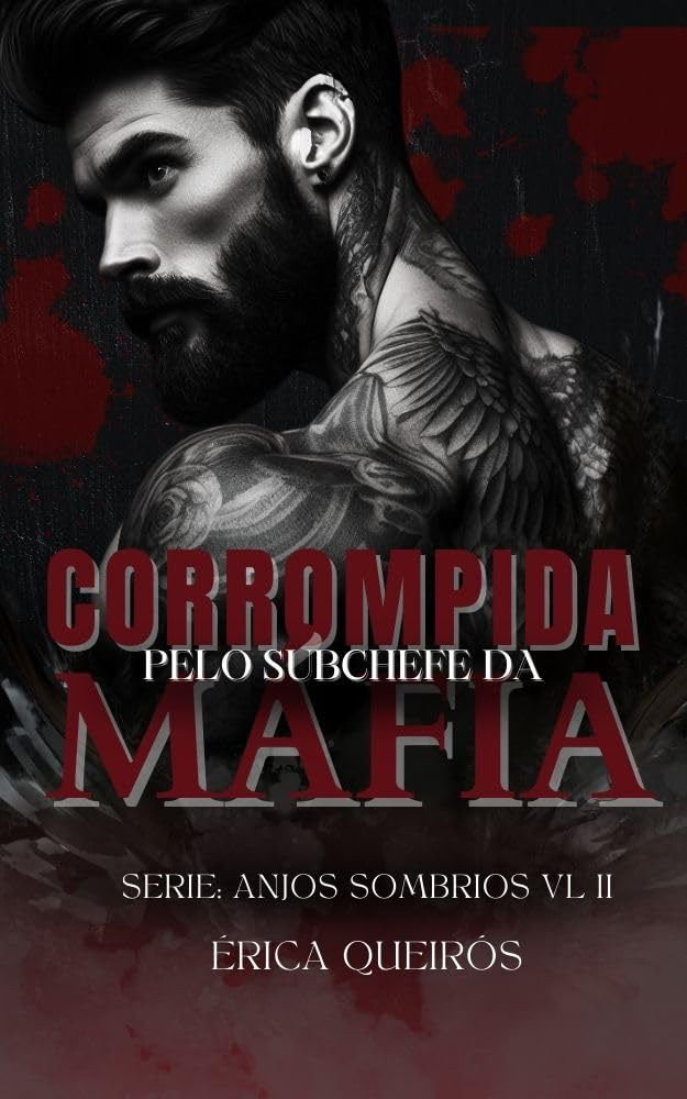 Corrompida pelo subchefe da máfia: Série Anjos Sombrios VL 2 por Erica Queiros | LIVRO PDF