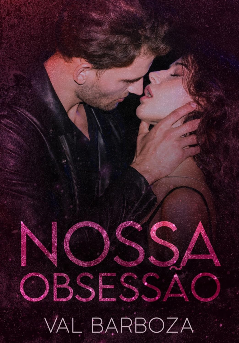 NOSSA OBSESSÃO: Spin-off de Uma Família Para o CEO por Val Barboza | LIVRO PDF
