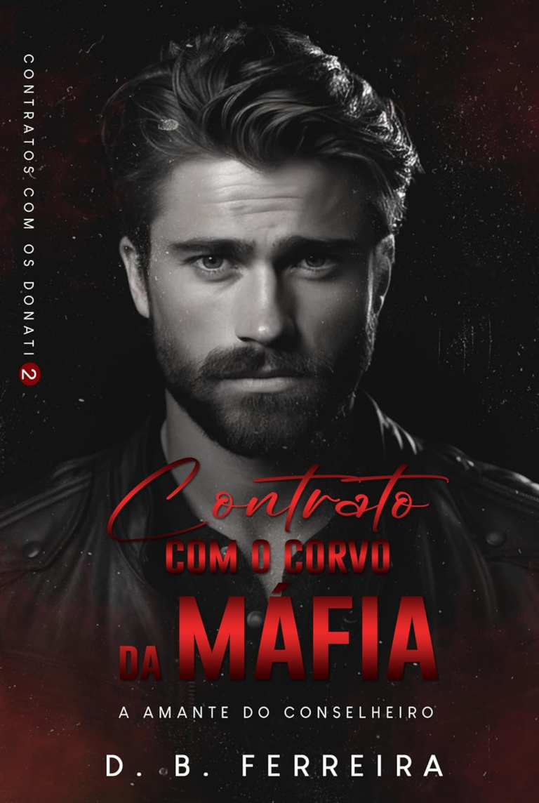 Contrato com o Corvo da máfia: a amante do conselheiro (Contratos com os Donati Livro 2) eBook Kindle por D B Ferreira | LIVRO PDF