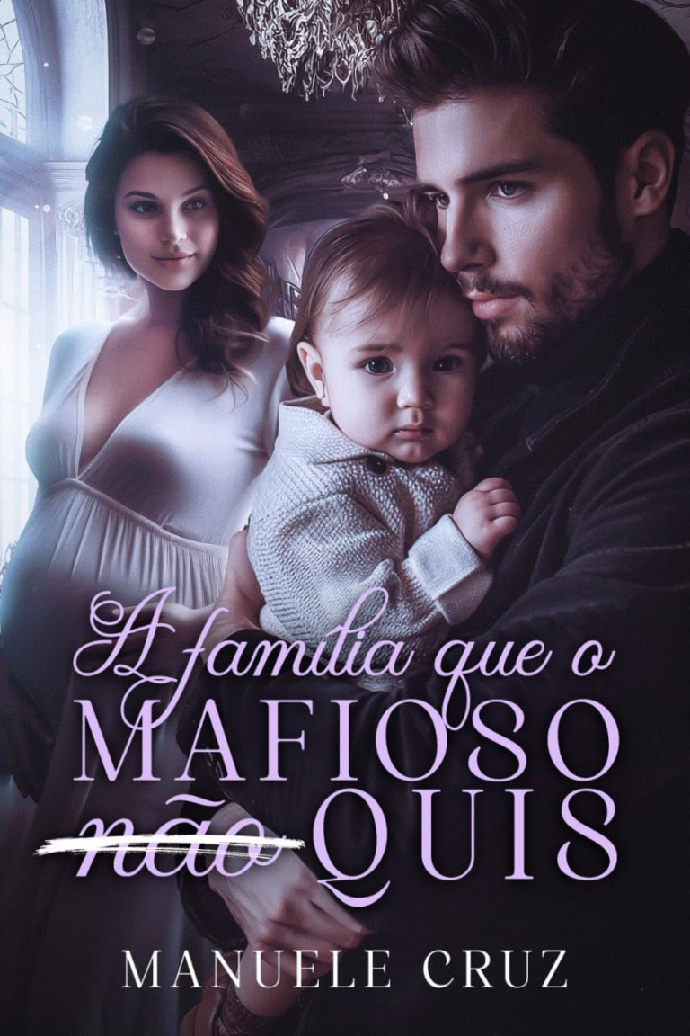 A família que o mafioso (não) quis por Manuele Cruz | LIVRO PDF