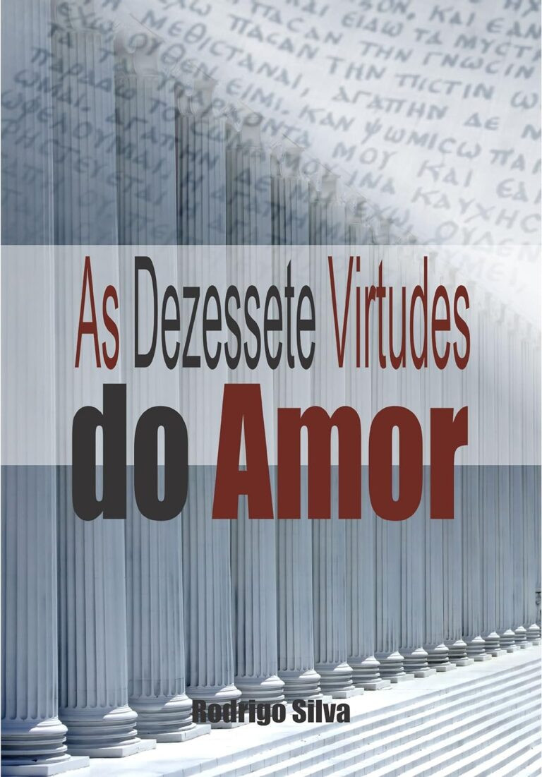 Livro As Dezessete Virtudes do Amor por Rodrigo Silva | EBOOK PDF 18 https://go.hotmart.com/W22315763O