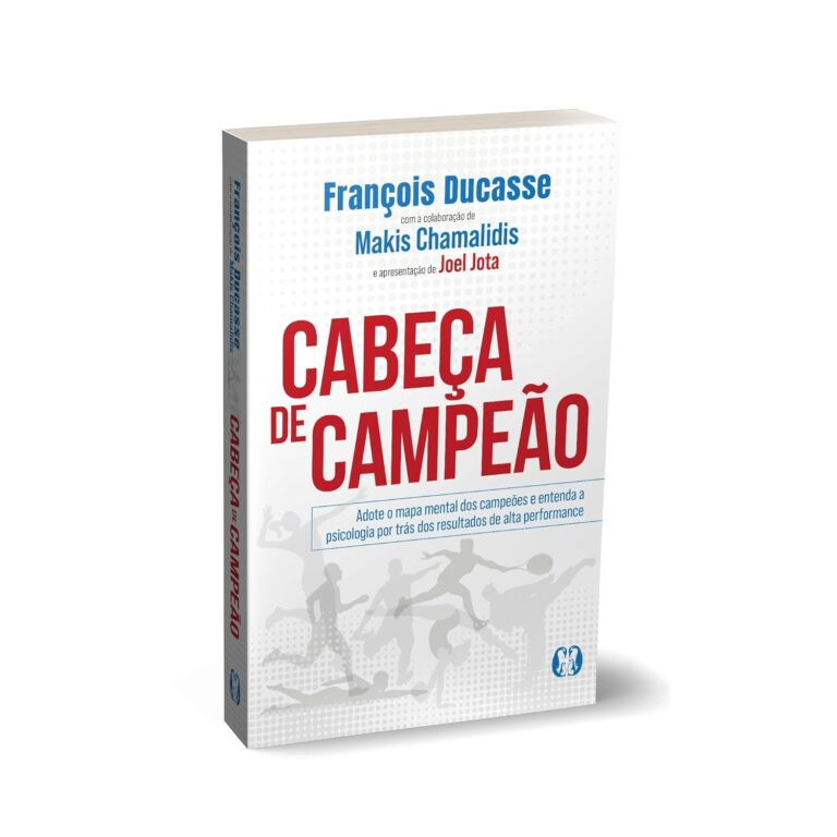Cabeça de Campeão: Adote o Mapa Mental dos Campeões e Entenda a Psicologia por Trás dos Resultados de Alta Performance por François Ducasse | LIVRO PDF 1 https://go.hotmart.com/W22315763O