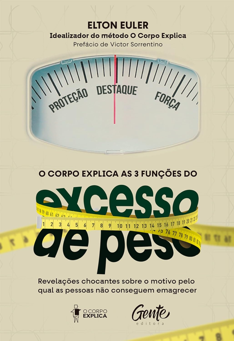 eBook O corpo explica as 3 funções do excesso de peso: Revelações chocantes sobre o motivo pelo qual as pessoas não conseguem emagrecer