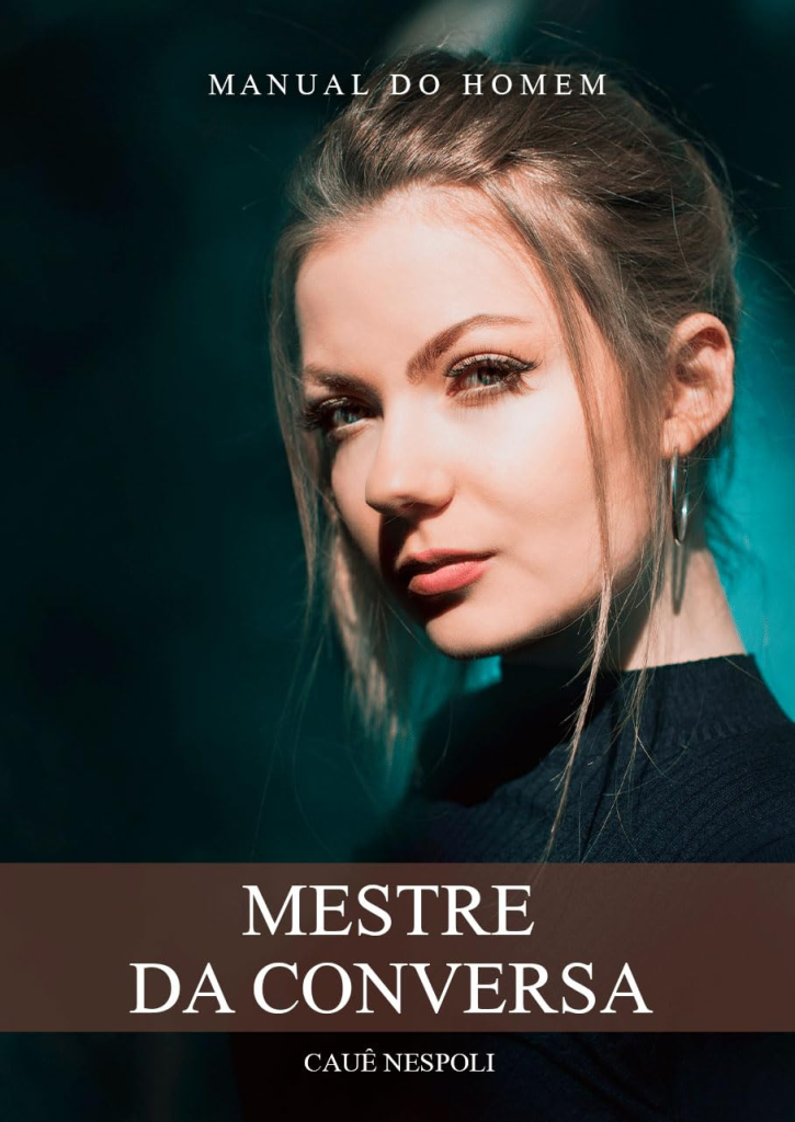 Mestre da Conversa por Caue Nespoli - Transforme suas Conversas com Mulheres
