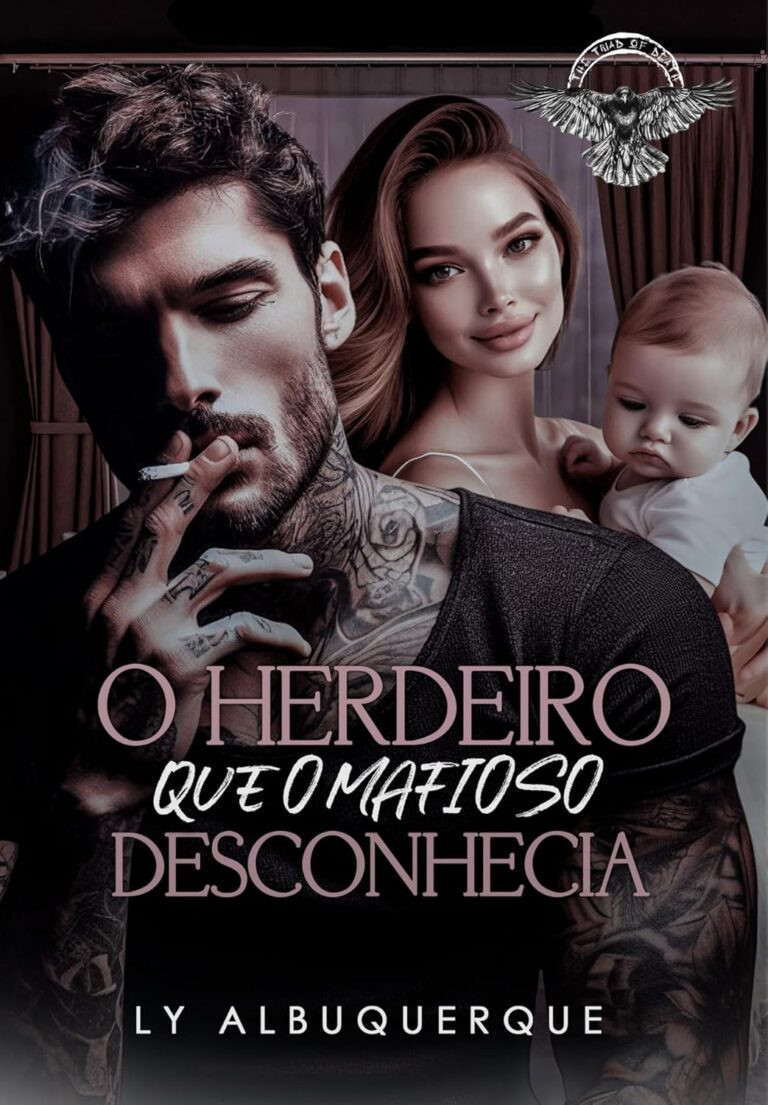 O Herdeiro Que O Mafioso Desconhecia por Ly Albuquerque | LIVRO PDF 7 https://go.hotmart.com/W22315763O