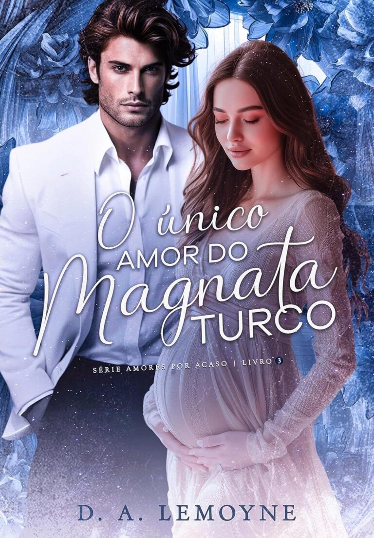 O Único Amor do Magnata Turco por D. A. Lemoyne | LIVRO PDF 18 https://go.hotmart.com/W22315763O