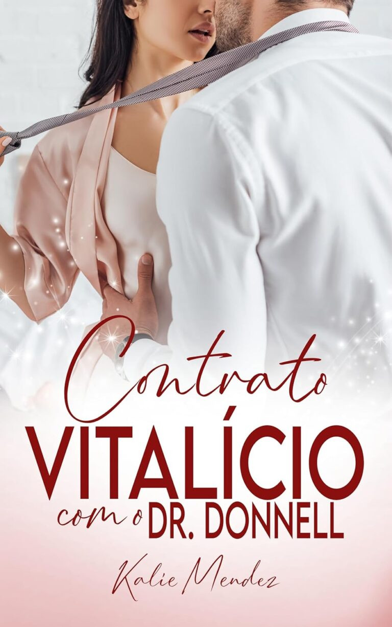 Contrato Vitalício com o Dr. Donnell por Kalie Mendez | LIVRO PDF 10 https://go.hotmart.com/W22315763O
