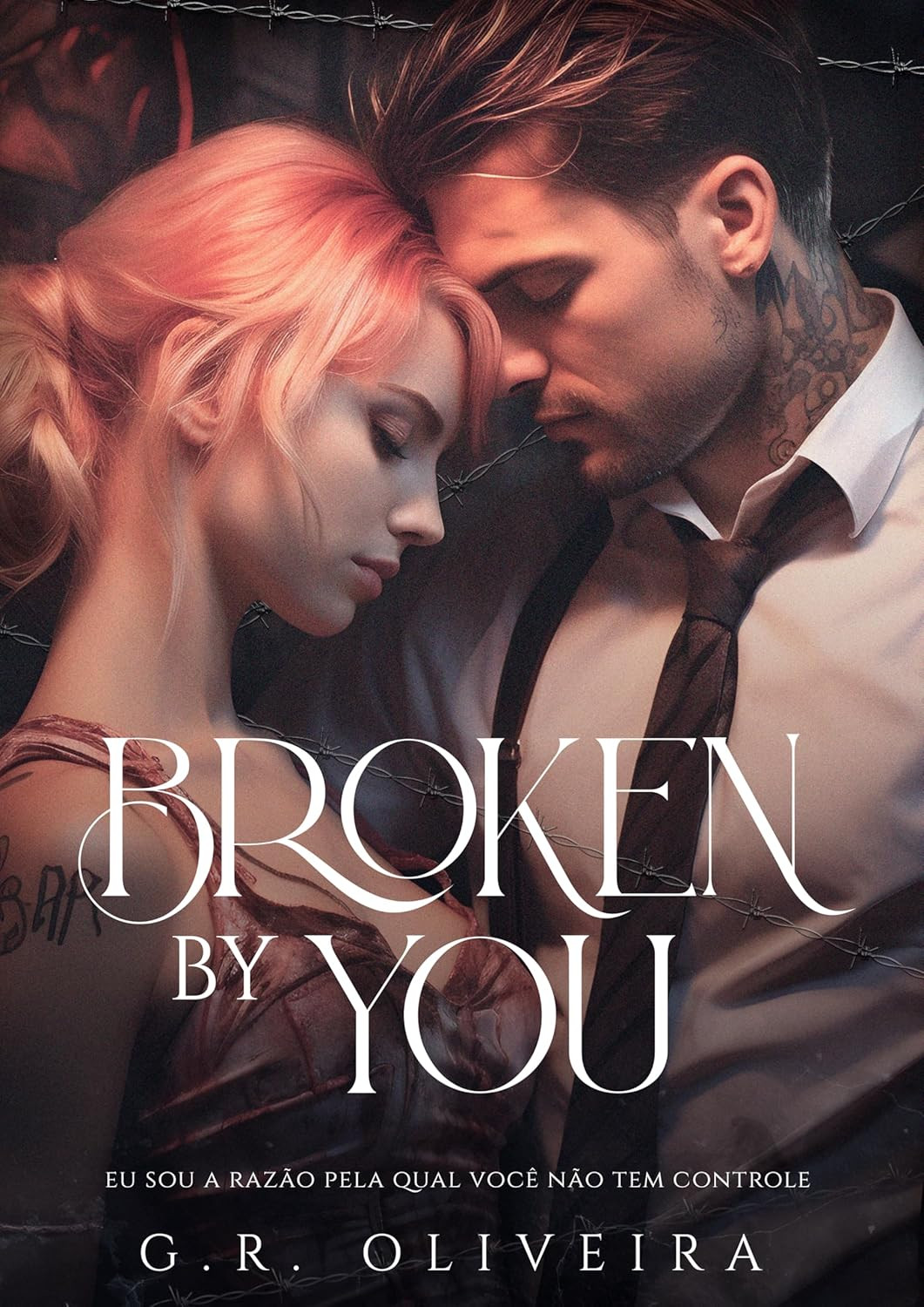 BROKEN BY YOU Se tiver coragem, me ame