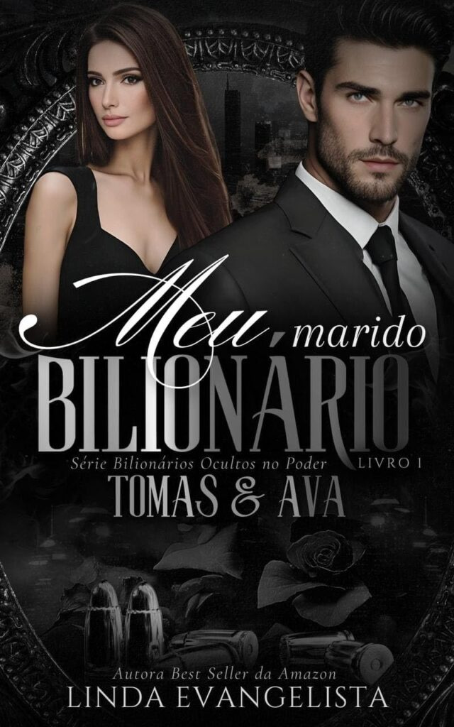 Meu Marido Bilionário Tomas & Ava (Série Bilionários Ocultos no Poder)