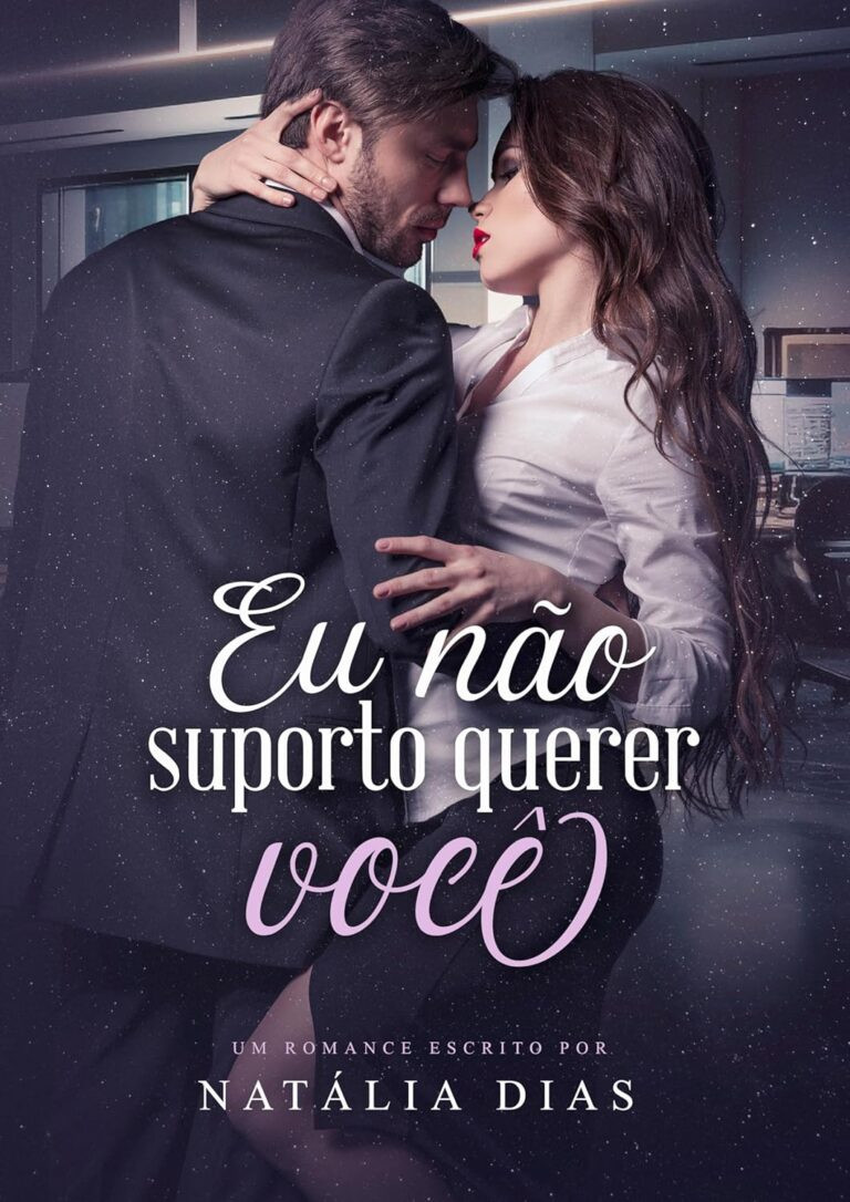 Eu Não Suporto Querer Você | Natália Dias | LIVRO PDF 6 https://go.hotmart.com/W22315763O