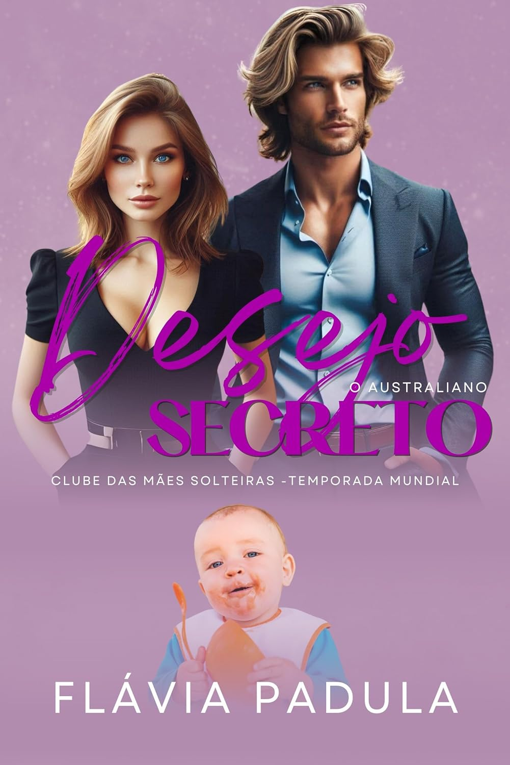 Desejo Secreto: O Australiano por Flávia Padula | PDF 1 Desejo Secreto: O Australiano por Flávia Padula | PDF