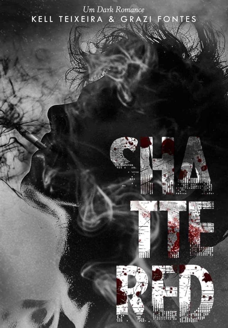 SHATTERED | Grazi Fontes e Kell Teixeira | LIVRO PDF