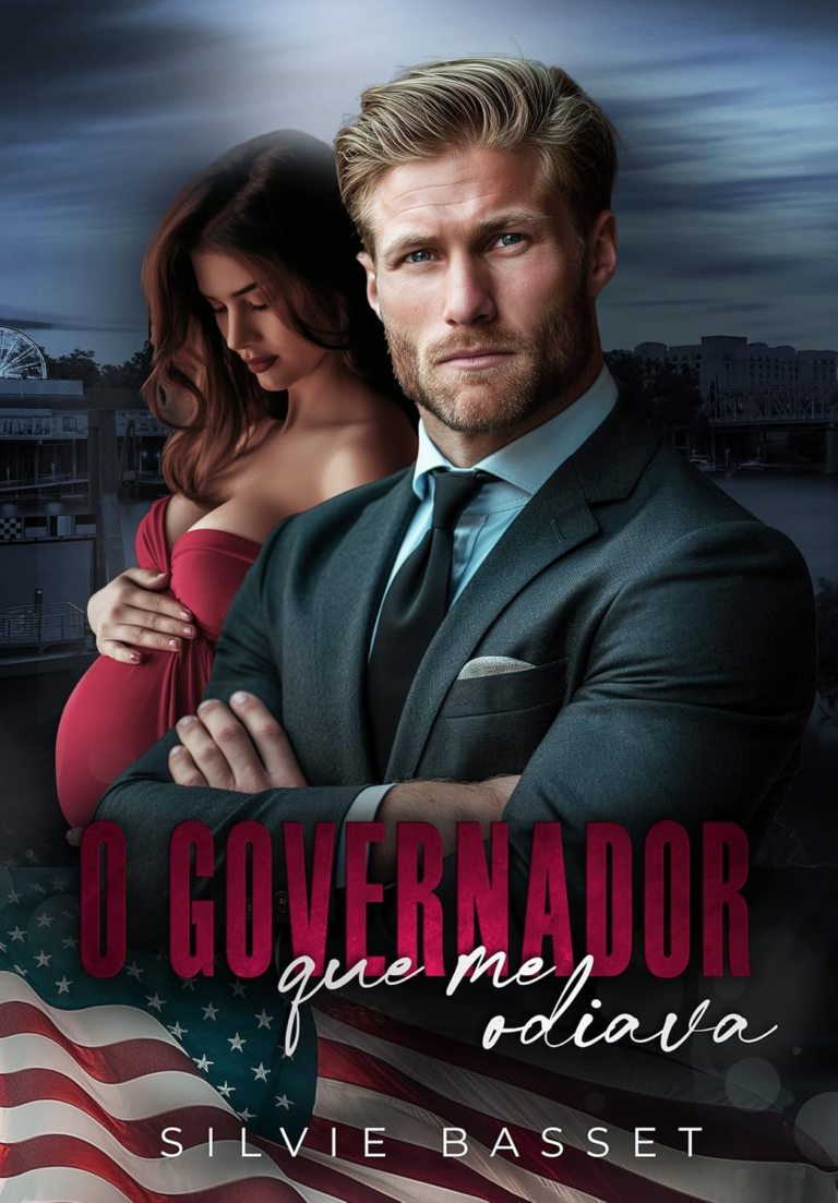O Governador que me Odiava: Grávida e Rejeitada por um Canalha por Silvie Basset | PDF