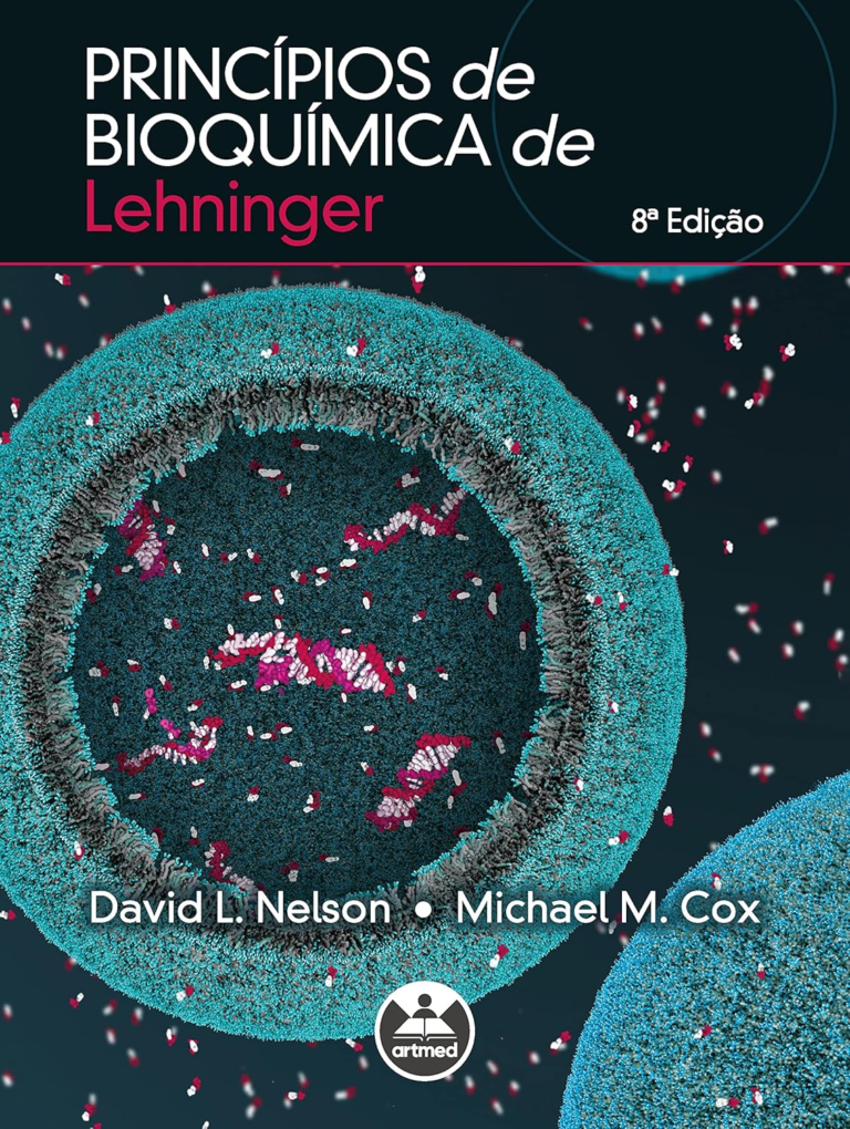 Princípios de Bioquímica de Lehninger | David L. Nelson e Michael M. Cox | LIVRO PDF