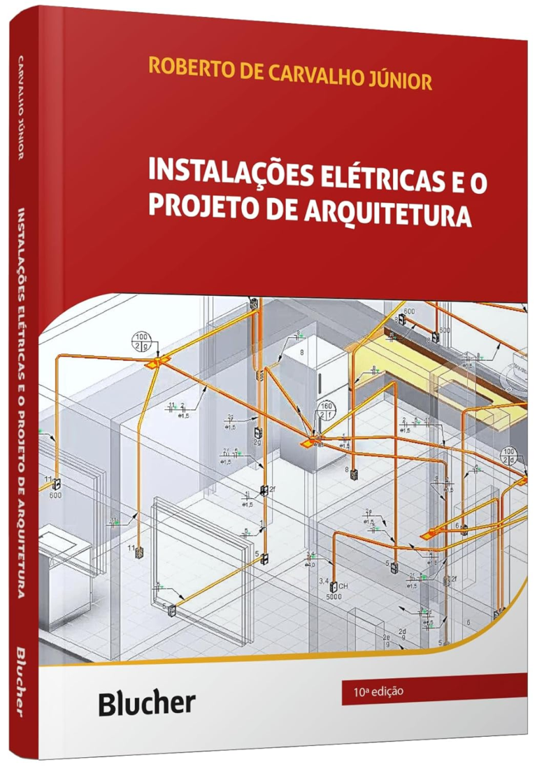 Instalações Elétricas e o Projeto de Arquitetura | Roberto de Carvalho Júnior | LIVRO PDF