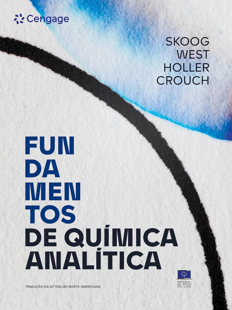 Fundamentos de Química Analítica: Tradução da 10ª edição norte-americana | Douglas A. Skoog, Donald M. West, F. James Holler, Stanley R. Crouch | LIVRO PDF