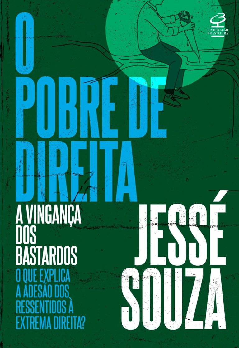 O Pobre de Direita: A Vingança dos Bastardos | Jessé Souza | LIVRO PDF 13 https://go.hotmart.com/W22315763O