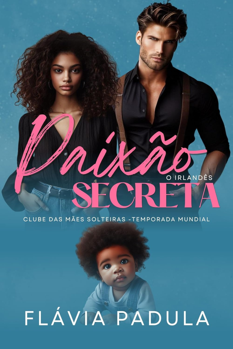 Paixão Secreta: O Irlandês por Flávia Padula | PDF 17 https://go.hotmart.com/W22315763O