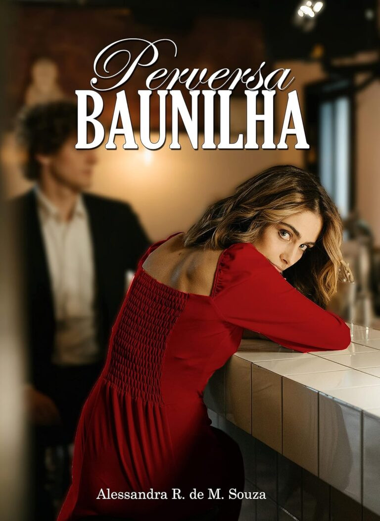 Perversa Baunilha por Alessandra R. de M. Souza | PDF 4 https://go.hotmart.com/W22315763O