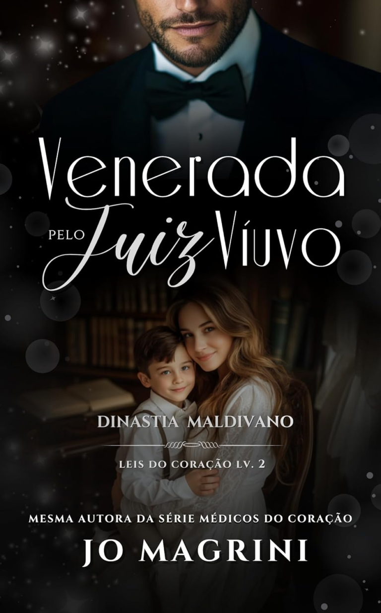 Venerada pelo Juiz Viúvo: Dinastia Maldivano (Leis do Coração Livro 2) por Jo Magrini | EBOOK PDF