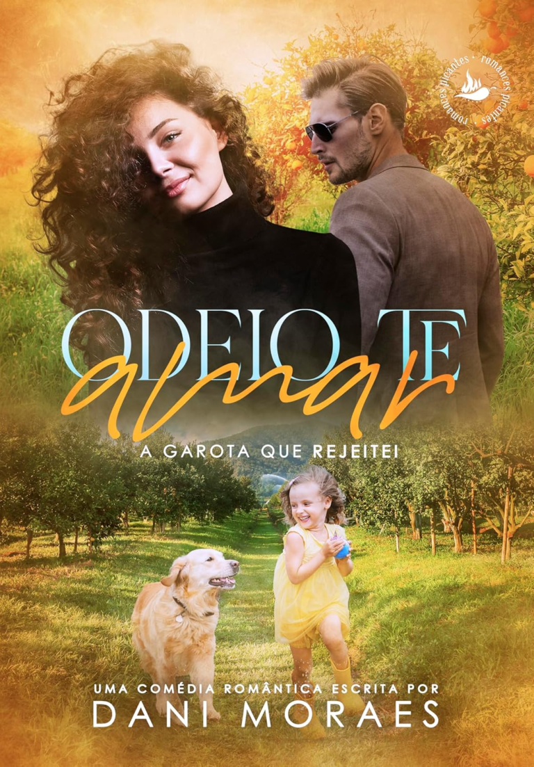 Odeio Te Amar: A garota Que Rejeitei por Dani Moraes | EBOOK PDF