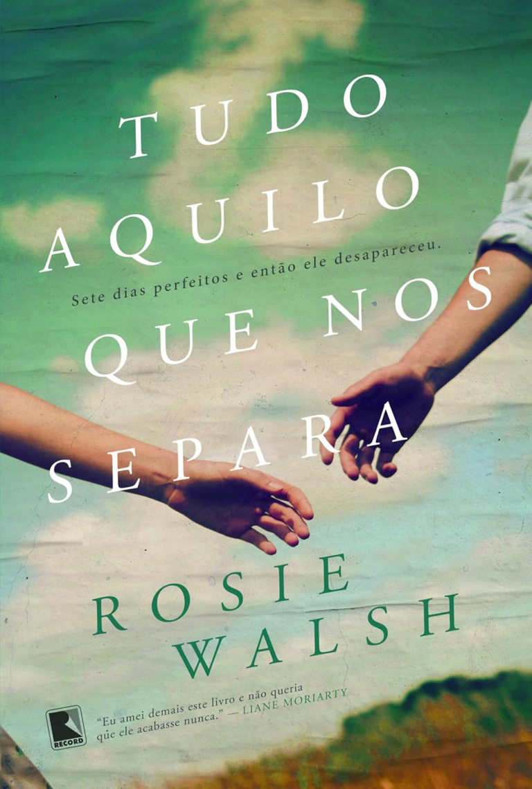 Livro Tudo aquilo que nos separa por Rosie Walsh | EBOOK PDF