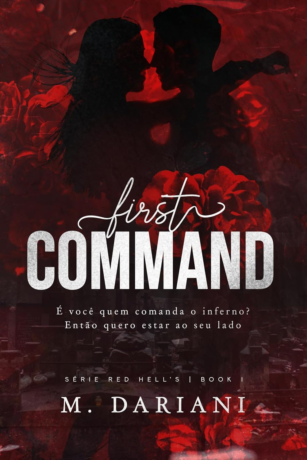 FIRST COMMAND - SÉRIE RED HELL'S por M. DARIANI | EBOOK PDF 1 FIRST COMMAND - SÉRIE RED HELL'S por M. DARIANI | EBOOK PDF