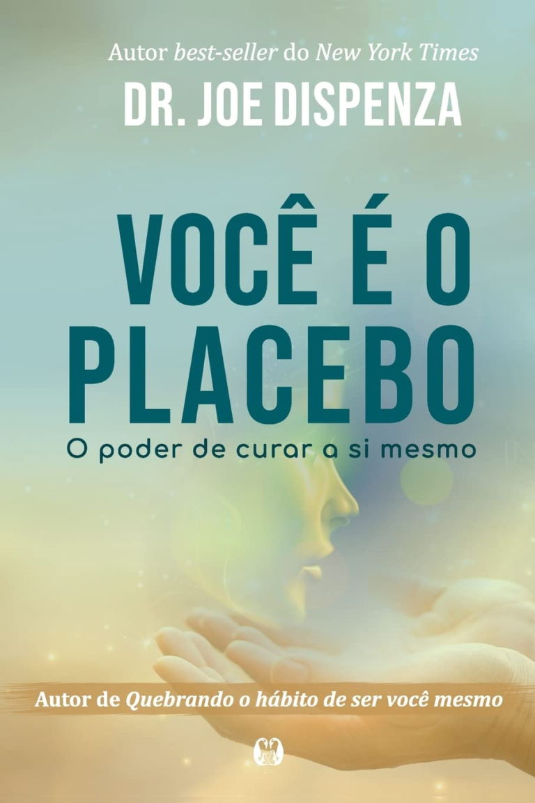 Você é o placebo por Joe Dispenza | EBOOK PDF