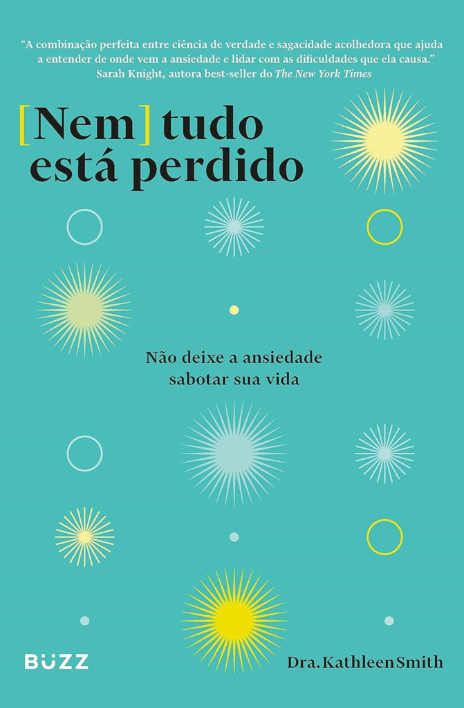 image-57-671x1024 Nem tudo está perdido: Não deixe a ansiedade sabotar sua vida por Kathleen Smith | EBOOK PDF