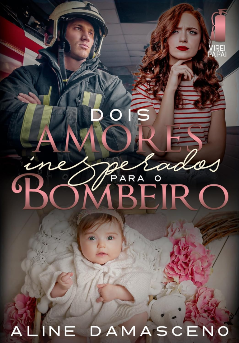 Livro Dois amores inesperados para o bombeiro por Aline Damasceno | eBook PDF