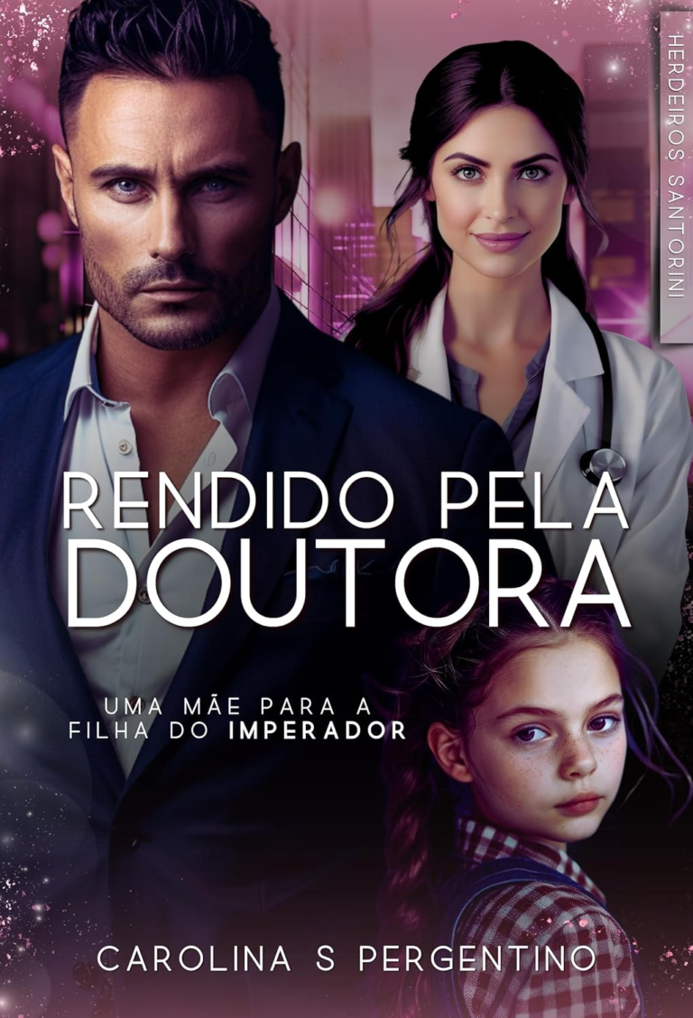 Livro Rendido Pela Doutora: Uma Mãe Para a Filha do Imperador por Carolina S Pergentino | eBook PDF